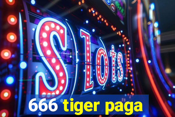 666 tiger paga